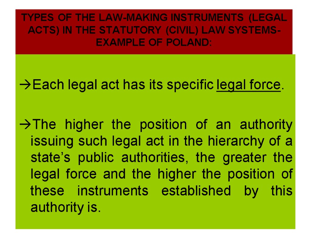 TYPES OF THE LAW-MAKING INSTRUMENTS (LEGAL ACTS) IN THE STATUTORY (CIVIL) LAW SYSTEMS- EXAMPLE